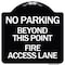 Signmission Beyond This Point Fire Access Lane Heavy-Gauge Aluminum Architectural Sign, 18" x 18", BW-1818-24327 A-DES-BW-1818-24327 - alternate 1